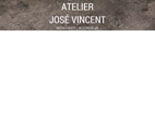 atelier jose vincent Jose